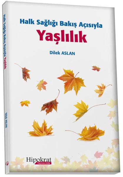 Halk Sağlığı Bakış Açısıyla  Yaşlılık