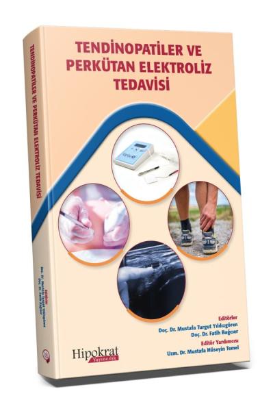 Tendinopatiler ve Perkütan Elektroliz Tedavisi Mustafa Turgut Yıldızgö